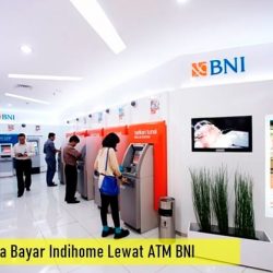 Cara Bayar Indihome Lewat ATM BNI