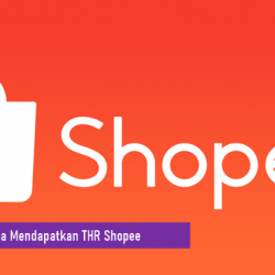 Cara Mendapatkan THR Shopee