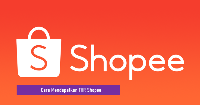 Cara Mendapatkan THR Shopee