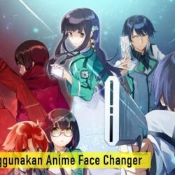 Cara Menggunakan Anime Face Changer