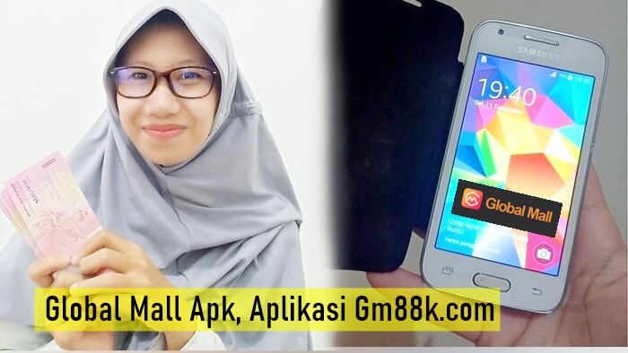 Global Mall Apk, Aplikasi Gm88k.com Penghasil Uang Terbaru 2020